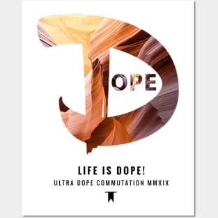 DOPE - Life is Dope Posters and Art